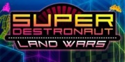 super_destronaut_land_wars_logo